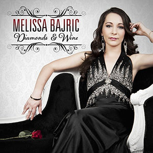 Melissa Bajric - Diamonds & Wine 