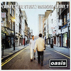 (What's The Story) Morning Glory? [Deluxe Edition] 