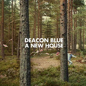 Deacon Blue - A New House 