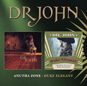 Dr John - Anutha Zone + Duke Elegant 