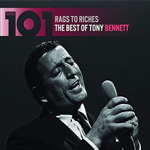 Tony Bennett - 101 - Rags To Riches: The Best Of Tony Bennett 