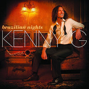 Kenny G - Brazilian Nights 