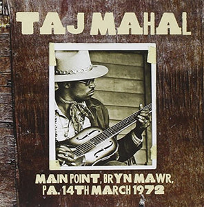 Taj Mahal - Main Point, Bryn Mawr, Pa, 14t 