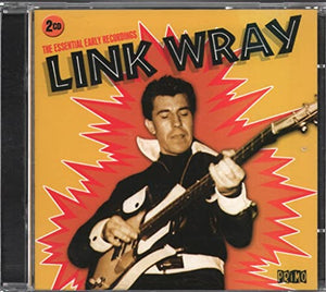 Link Wray - Essential Early Recordings 