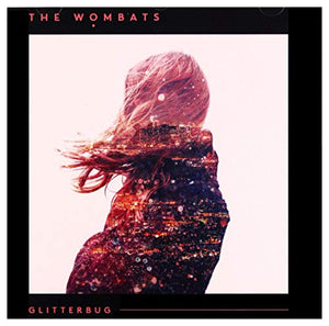 The Wombats - Glitterbug 