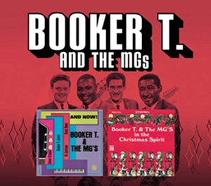 Booker T & The MG - And Now…Plus + In The Christmas Spirit 