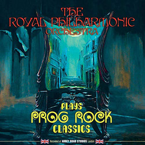 Royal Philharmonic Orchestra; - Plays Prog Rock Classics 