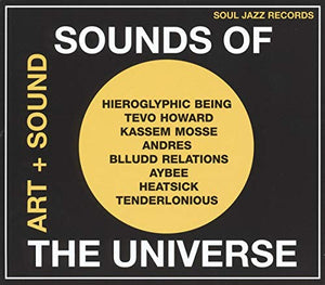 Soul Jazz Records Presents - Sounds of the Universe: Art + Sound 2012-15 Volume 1 
