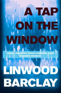 Linwood Barclay Collection ( Trust Your Eyes, A Tap on The Window, Broken Promise) 