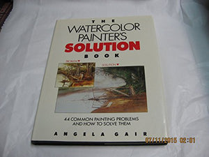 Watercolor Painter's Solution Book 