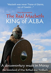 The Real Macbeth, King of Alba (Documentary) 