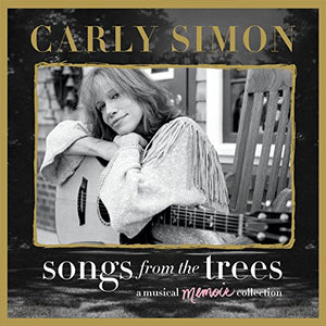 Carly Simon - Songs From the Trees (A Musical Memoir Collection) 