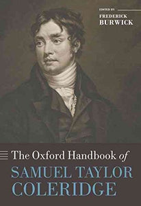 The Oxford Handbook of Samuel Taylor Coleridge 