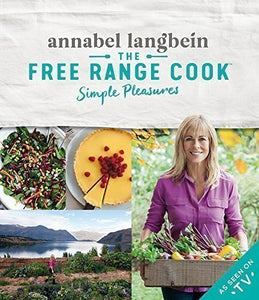 Annabel Langbein the Free Range Cook 