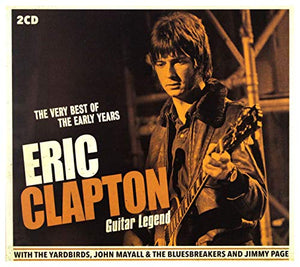 Eric Clapton - Guitar Legend: The Very Best of the Early Years 