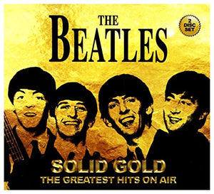 The Beatles - Solid Gold The Greatest Hits 1962-65 