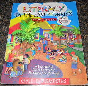 Exam Copy for Literacy in the Early Grades: A Successful Start for Prek-4 Readers and Writers 