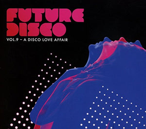 Various Artists - Future Disco: A Disco Love Affair 