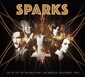 Sparks - Live At The Record Plant, California, 1974 