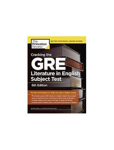 Cracking the GRE Literature in English Subject Test, 6th Edition 