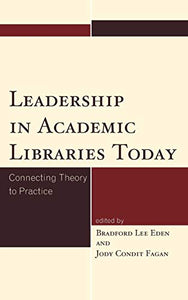 Leadership in Academic Libraries Today 