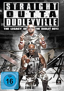 Straight Outta Dudleyville - The Legacy of the Dudley Boyz 