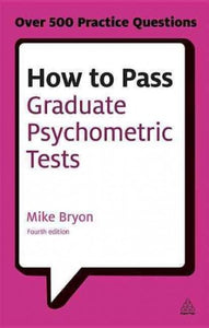 How to Pass Graduate Psychometric Tests 