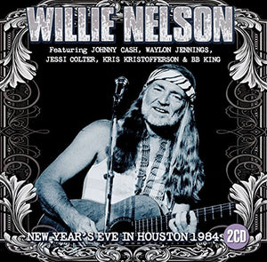 Willie Nelson - New Year's Eve In Houston 1984 (2cd) 