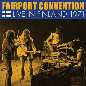 Fairport Convention - Live In Finland 1971 