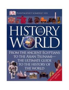 The Dorling Kindersley History of the World (My Father's World Edition) 