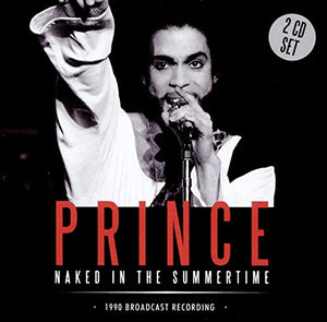 Prince - Naked In The Summertime (2Cd) 