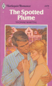 The Spotted Plume (Harlequin Romance, No. 2478) by Yvonne Whittal (1982-05-03) 