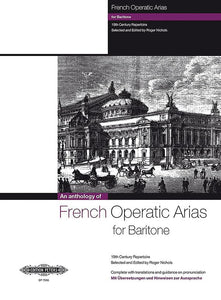 French Operatic Arias for Baritone and Piano: 19th Century Repertoire with Translations and Guidance on Pronunciation (Edition Peters) 