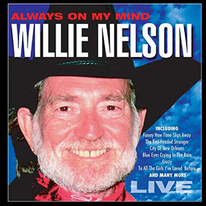 Willie Nelson - Willie Nelson - Always on My Mind: Live 