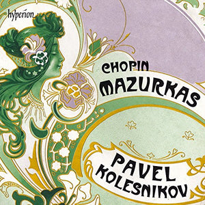 Pavel Kolesnikov - Chopin: Mazurkas 