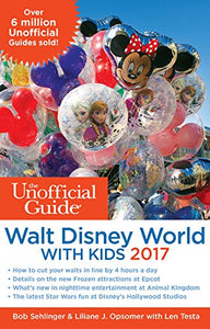 The Unofficial Guide to Walt Disney World with Kids 2017 