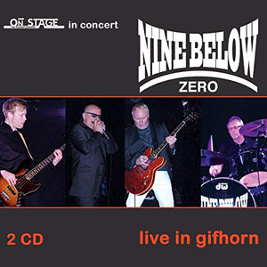 Nine Below Zero - Live At Gifhorn 