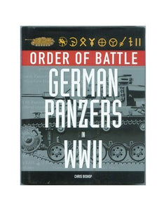 Order of Battle; German Panzers in WWII by Chris Bishop (2008-08-02) 