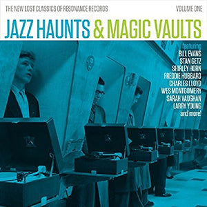 Various Artists - Jazz Haunts & Magic Vaults: The New Lost Classics of Resonance Records, Volume 1 