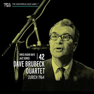 Dave Brubeck Quartet - Zurich 1964 - Swiss Radio Days Vol. 42 