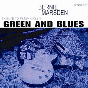 Bernie Marsden - Green And Blues: A Tribute To Peter Green 