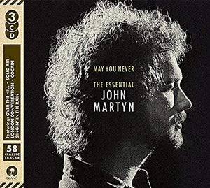 May You Never: The Essential John Martyn 