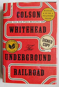 The Underground Railroad (Signed First Edition of this 2016 National Book Award Winner) 