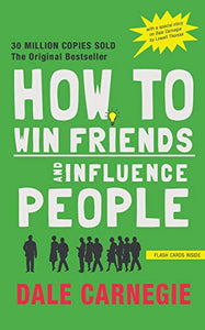 HOW TO WIN FRIENDS AND INFLUENCE PEOPLE 