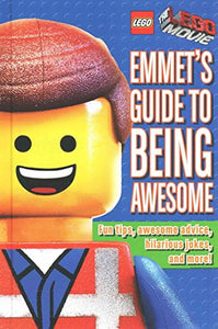 Emmet's Guide to Being Awesaome: The Lego Movie 