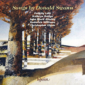 Kathryn Rudge - Songs by Donald Swann: Songs [Dame Felicity Lott; Kathryn Rudge; John Mark Ainsley; 