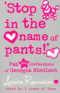 'Stop in the name of pants!' (Confessions of Georgia Nicolson, Book 9) 