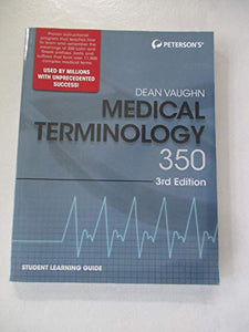 Medical Terminology 350 - Student Learning Guide 