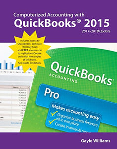 Computerized Accounting with QuickBooks 2015, 2017-2018 Update 