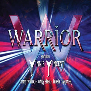 Warrior - Warrior (feat. Vinnie Vincent, Jimmy Waldo, Gary Shea, Hirsh Gardner) 